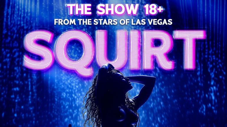 Шоу 18+ &laquo;SQUIRT&raquo; від зірок Лас-Вегаса 15 червня вперше у Вінниці